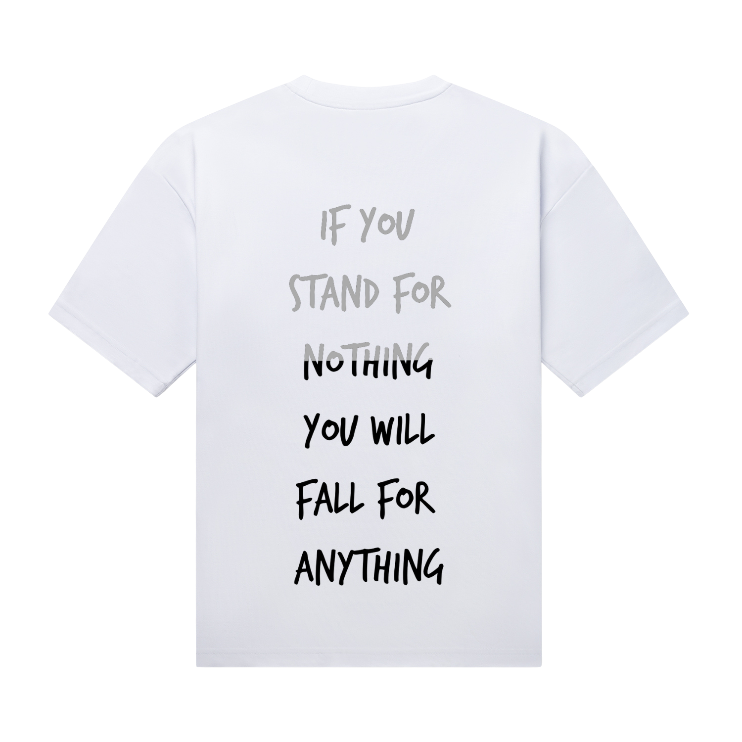 If you stand for nothing - White PURPOSE T-shirt (300 GSM)