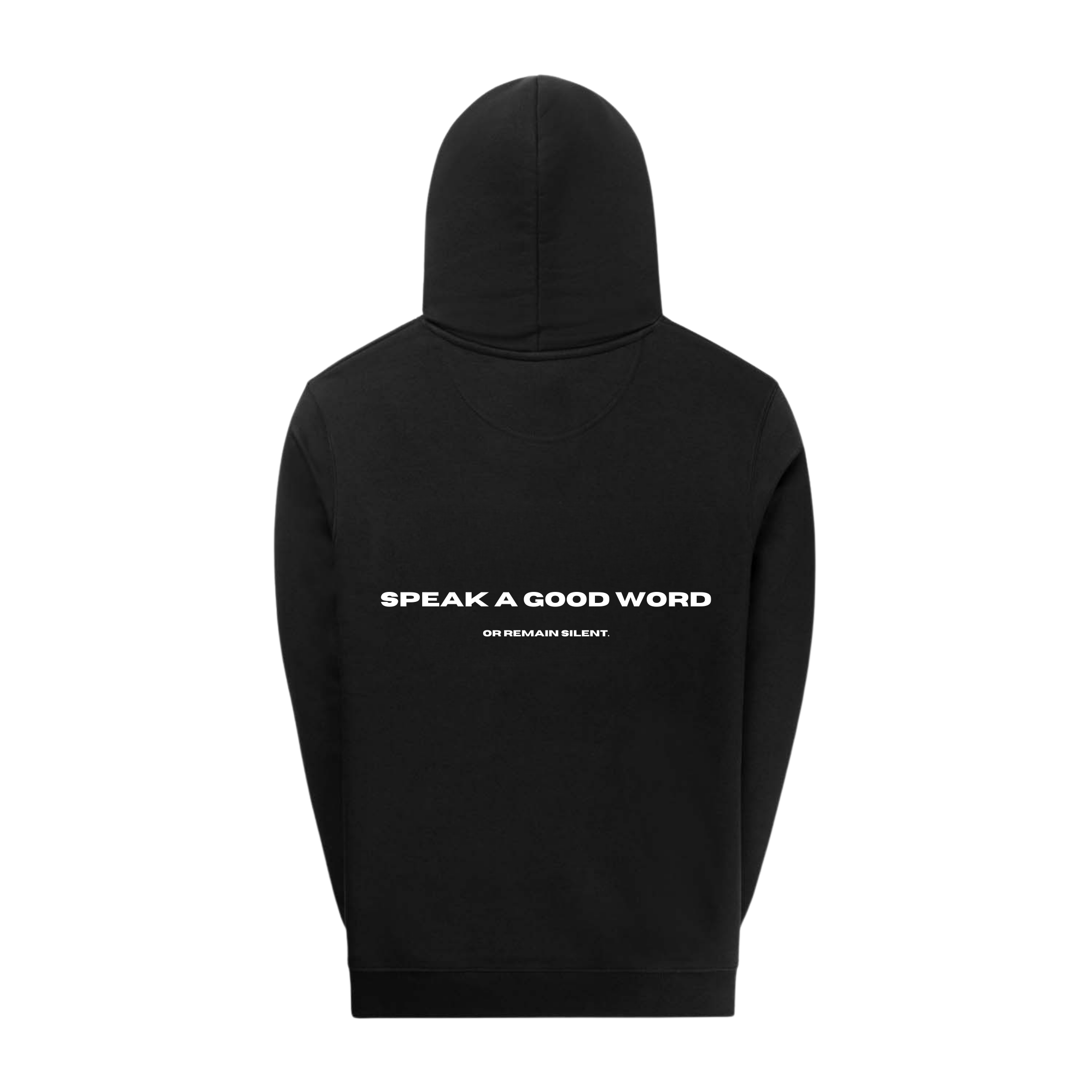 Speak Good or Remain Silent Hoodie